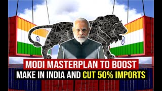 MAKE IN INDIA : How PM Modi's Master plan will make India a Manufacturing Superpower by 2030 ?