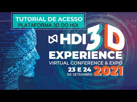 Como acessar e aproveitar o evento HDI 3D Experience 2021 (passo a passo)