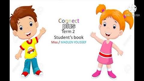 connect plus kg2 term 2 unit 3  (part 1)