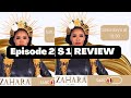 Zahara As I rise Episode 2| S1 | REVIEW