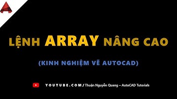 Lệnh ARRAY Nâng Cao // Dải con tiện theo phương chéo cầu thang bộ // Thủ thuật Autocad