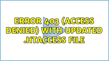 Error 403 (access denied) with updated .htaccess file