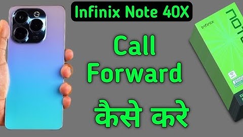 infinix note 40x me call forward kaise karen, how to enable call forwarding in infinix note 40x