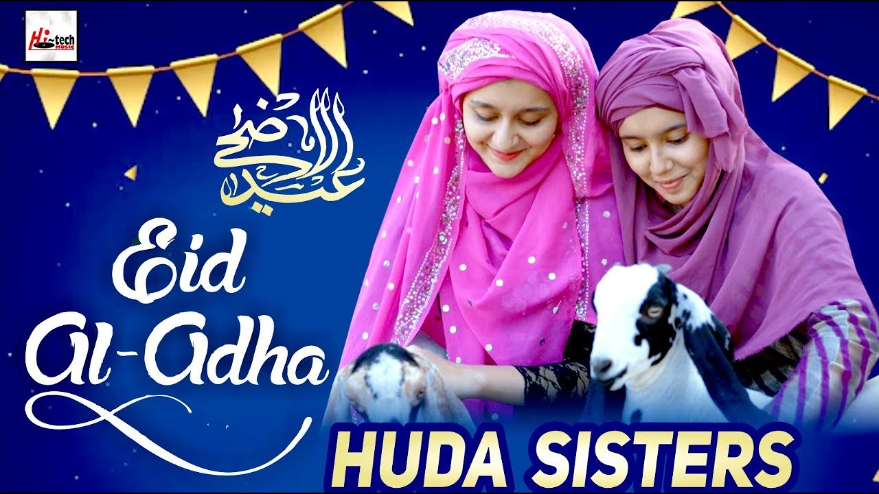 Eid Al Adha Bakra Eid  Huda Sisters  Full Best Nasheed 2020  Qurbani  Eid Mubarak