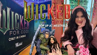 Wicked - For Good The Experience Pop Up At Westfield Full Tour Review