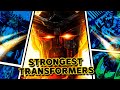 10 Strongest Transformers, Ranked