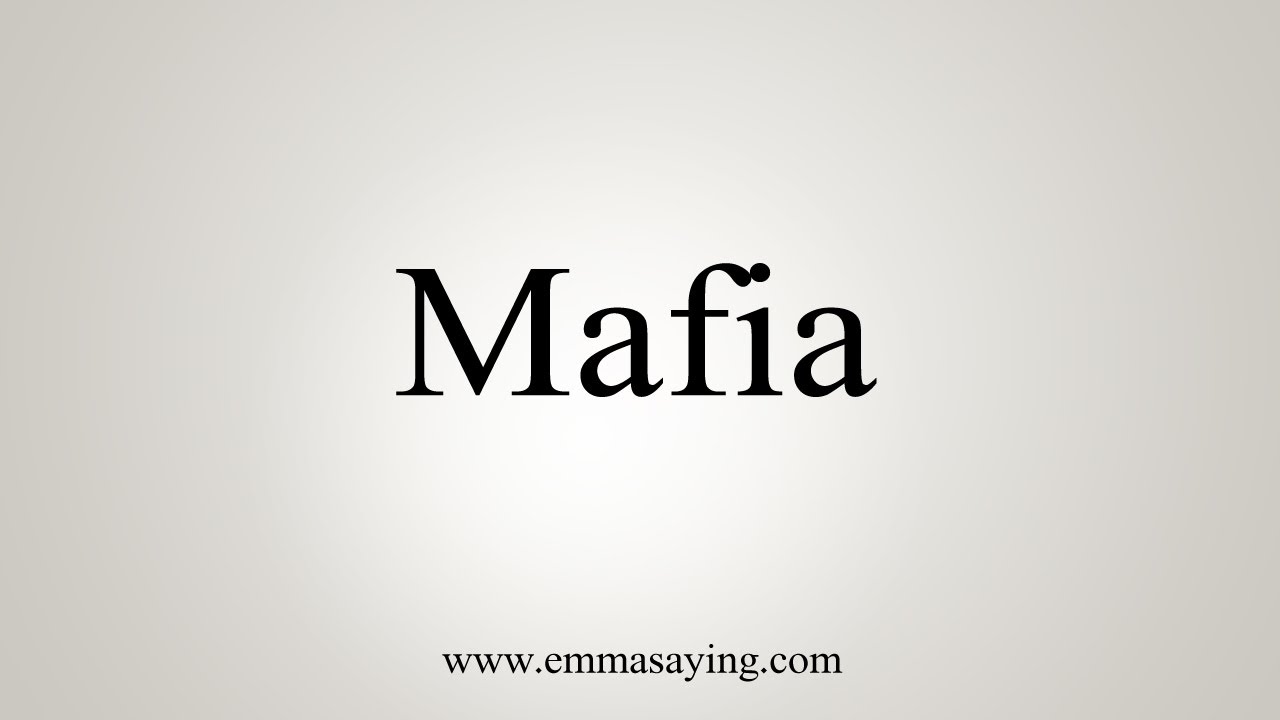 How To Say Mafia - YouTube