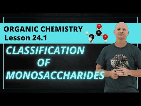 Classification of Monosaccharides | 24.1 Organic Chemistry