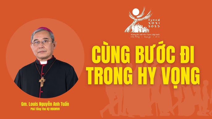 Cùng bước đi trong hi vọng - Gm. Louis Nguyễn Anh Tuấn | Phó Tổng Thư Ký HĐGMVN