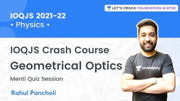 IOQJS 2021-22 Crash Course: Geometrical Optics | Menti Quiz | Physics | Rahul Pancholi