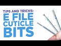 Tips & Tricks for Using E File Cuticle Bits