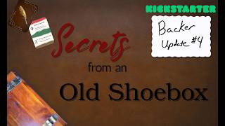 Secrets From an Old Shoebox TTRPG Kickstarter Backer Update #4   #rpg #ttrpg #indiegame