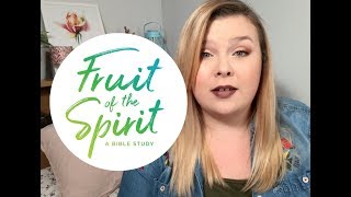 BIBLE STUDY// Fruit of the Spirit #1 - Intro