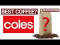 Best coffee beans from coles put to the test  australia