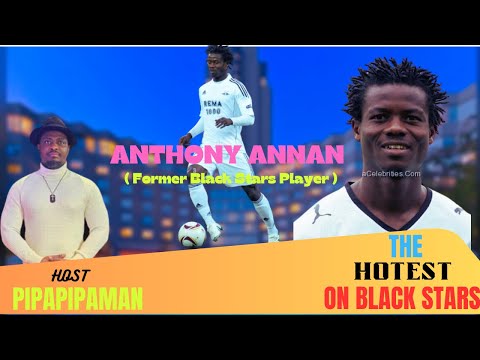 ONE-ON-ONE WITH FORMER BLACK STARS PLAYER ANTHONY ANNAN ( PABLO AIMAR) 🔥