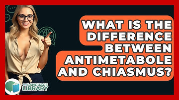 What Is The Difference Between Antimetabole And Chiasmus? - The Language Library