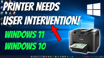 How To Fix Printer Needs User Intervention Error