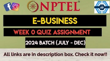 E-Business Week 0 Quiz Assignment Solution | NPTEL 2024 (July- Dec) | SWAYAM |