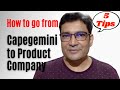 Service-Based Company To Product Based Company | 5 Tips to go from Capgemini to Product Company