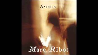 Marc Ribot - Saints