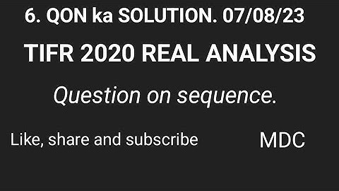 TIFR 2020 REAL ANALYSIS QUESTION | Sequence Question | SOLUTION | QON | CAUCHY 1ST THEOREM #sequence