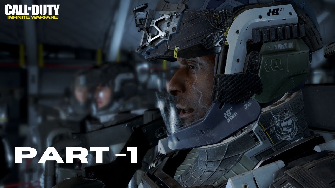 CALL OF DUTY – INFINITE WARFARE GAMEPLAY| WALKTHROUGH PART 1 (#