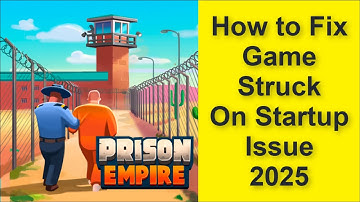 How to Fix Prison Empire Tycoon Game Network Struck On Startup Issue 2025