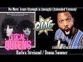 Barbra Streisand | Donna Summer | No More Tears (Enough is Enough) (Extended Version)|REACTION VIDEO