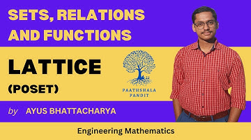 Lattice | Poset | Sets, Relations and Functions | Engineering Mathematics - PAATHSHALA PANDIT