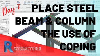 Place Steel Beam & Column | use of coping | Day 7 | Revit Structure |
