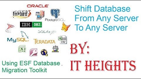 How To Shift All Tables Of A Database (Using ESF Database Migration Tool) Any  Server To Any Server