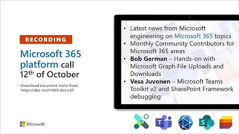 Microsoft 365 Platform Community Call – 12th of October, 2021