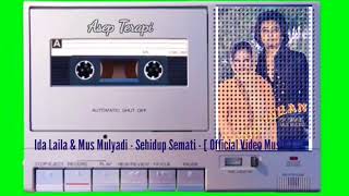Ida Laila \u0026 Mus Mulyadi - Sehidup Semati - [ Official Video Musik ]