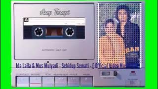 Ida Laila & Mus Mulyadi - Sehidup Semati - [  Video Musik ]