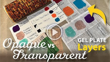 Opaque vs Transparent Layers in Gel Printing–Tutorial Tidbits