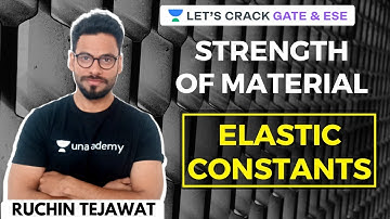 L8: Elastic Constants | Strength of Material | GATE 2021 and ESE 2021 Civil Engineering