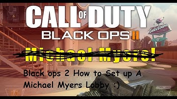 Black ops 2 How to set up a Mike Myers Lobby?