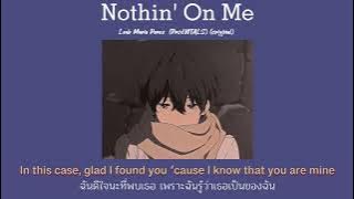 Nothin' On Me - Leah Marie Perez  (Prod.VITALS) (original) [THAISUB]