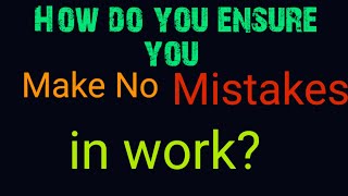 How do you ensure you make no mistakes in work? Accounting Interview #upgradingway #accounting #job
