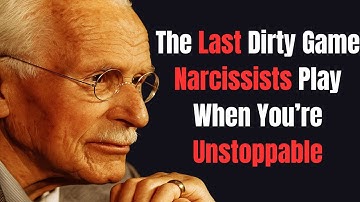 The Last Dirty Game Narcissists Play When You’re Unstoppable || CARL JUNG