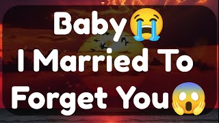 Current Thoughts And Feelings Of Your Person Love Messages Baby I Married To Forget You