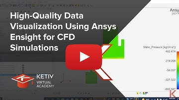 High-Quality Data Visualization Using Ansys Ensight for CFD Simulations | KETIV Virtual Academy