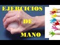 Ejercicios - movilización activo asistidos en muñeca manos y dedos