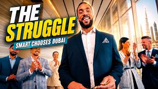 The Struggle | Why Entrepreneurs Are Building in Dubai