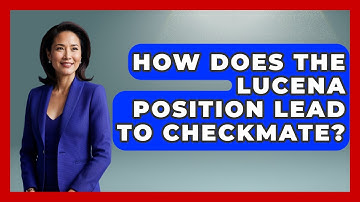 How Does The Lucena Position Lead To Checkmate? - The Chess Codex