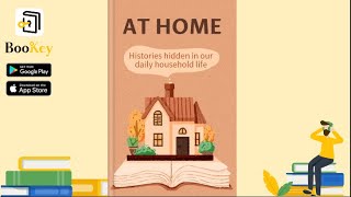 🔥🔥At Home by Bill Bryson (Summary) -- A Short History of Private Life