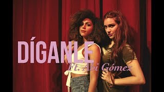 Brisa Carrillo ft. Abi Gómez - Díganle (Leslie Grace & Becky G) COVER