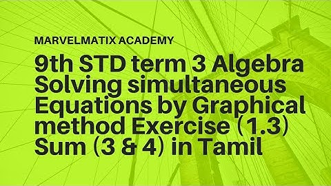 9th std term 3 Algebra Solving simultaneous Equations by Graphical method Exercise (1.3) Sum (3 &4)
