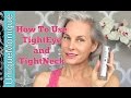 How To Use TightEye And TightNeck Anti-Aging Serums Effectively