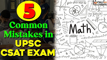 CSAT Preparation For UPSC 2023 | 5 Key Mistakes in UPSC CSAT Examination | OnlyIAS
